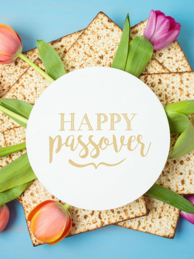 PASSOVER BEGINS TONIGHT: HERE’S WHAT YOU NEED TO KNOW